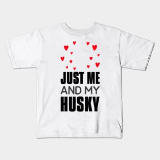 Just me and my husky Kids T-Shirt